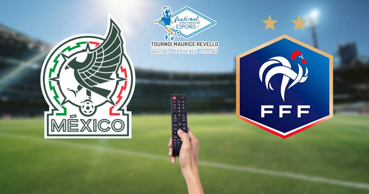 El CANAL para ver el México vs Francia EN VIVO: Horario y dónde transmitirán el Torneo Maurice Revello